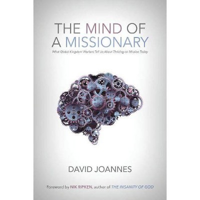 The Mind of a Missionary - by  David Joannes (Paperback)