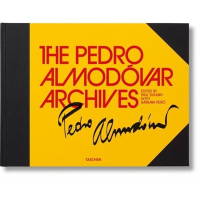 The Pedro Almodóvar Archives - by  Paul Duncan (Hardcover)