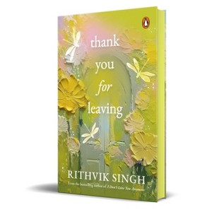Thank You for Leaving (Hb Edition) - by  Rithvik Singh (Hardcover) - 1 of 1