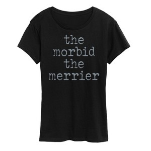 Women's - Instant Message - Morbid The Merrier Short Sleeve Graphic T-Shirt - 1 of 4