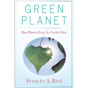 Green Planet - by  Stanley A Rice (Paperback) - 1 of 1