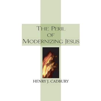 The Peril of Modernizing Jesus - by  PH D (Paperback)