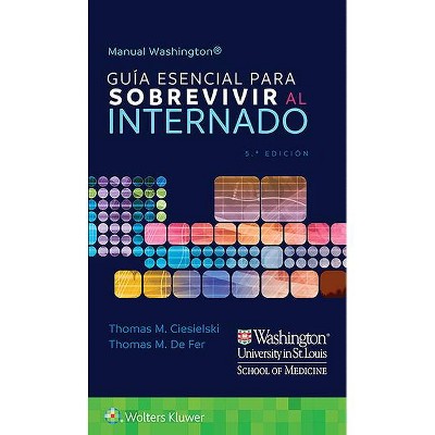 Manual Washington. Guía Esencial Para Sobrevivir Al Internado - 5th Edition by  Thomas M de Fer (Paperback)