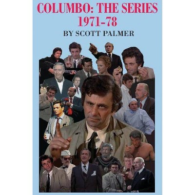 Columbo - by  Scott V Palmer (Hardcover)