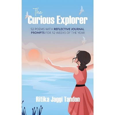 The Curious Explorer - by  Ritika Jaggi Tandon (Paperback)