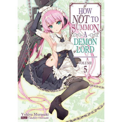 How Not To Summon A Demon Lord Volume 5 How Not To Summon A Demon Lord Light Novel Paperback - 