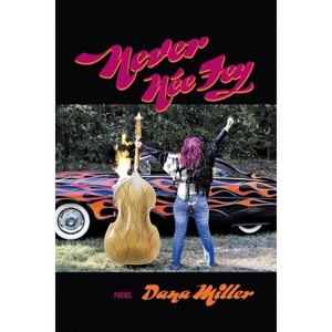 Never Née Fey - by  Dana Miller (Paperback) - 1 of 1