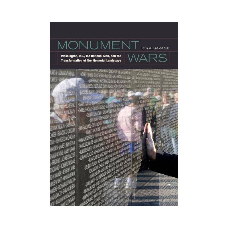 Monument Wars - by  Kirk Savage (Paperback), 1 of 2