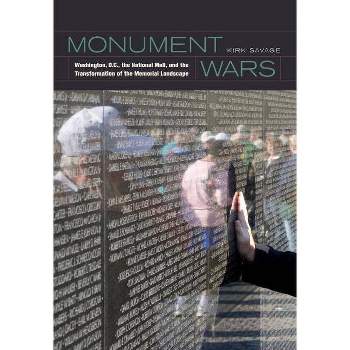 Monument Wars - by  Kirk Savage (Paperback)