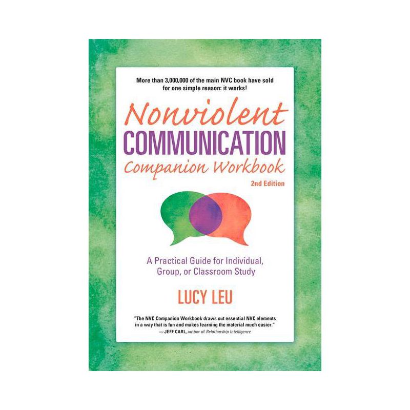 Nonviolent Communication Companion Workbook, 2nd Edition - (Nonviolent Communication Guides) by  Lucy Leu (Paperback), 1 of 2