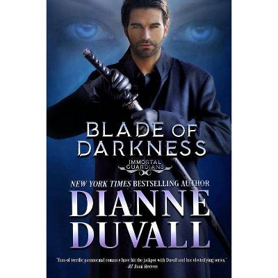 Blade of Darkness - by  Dianne Duvall (Paperback)