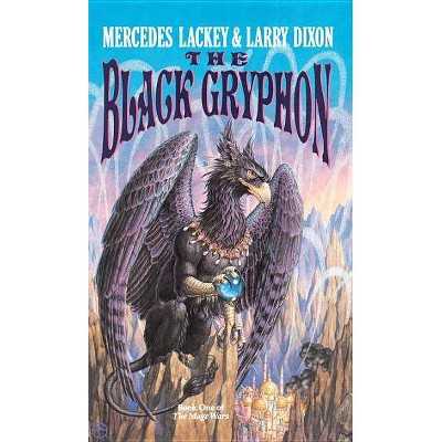 The Black Gryphon - (Mage Wars) by  Mercedes Lackey & Larry Dixon (Paperback)