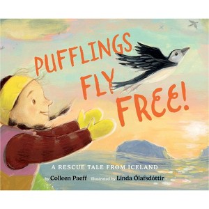 Pufflings Fly Free! - by  Colleen Paeff (Hardcover) - 1 of 1