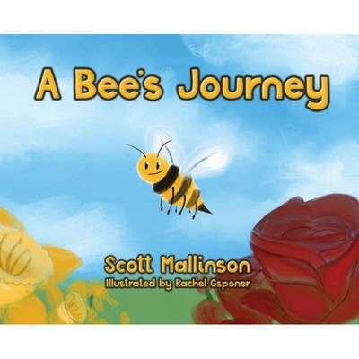 A Bee's Journey - Large Print by  Scott Mallinson (Hardcover)