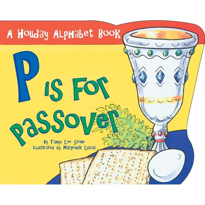 P Is for Passover - (Holiday Alphabet Books) by  Tanya Lee Stone (Paperback), 1 of 2