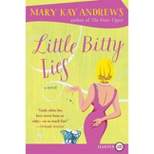 Little Bitty Lies - Large Print by  Mary Kay Andrews (Paperback)