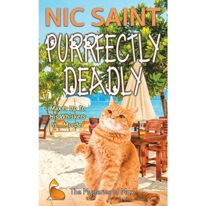 Purrfectly Deadly - (Mysteries of Max) by  Nic Saint (Paperback) - 1 of 1