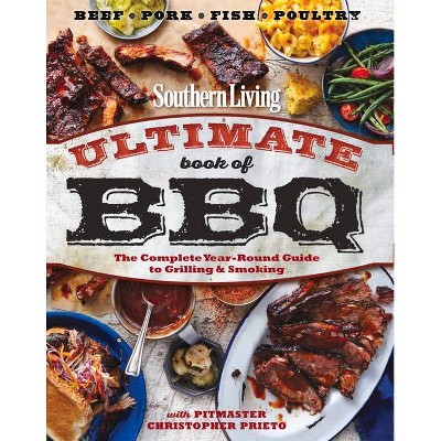 Southern Living Ultimate Book of BBQ - by  The Editors of Southern Living (Paperback)