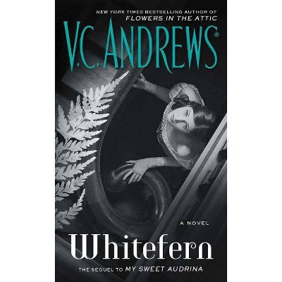 Whitefern, 2 - (Audrina) by  V C Andrews (Paperback)