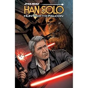 Star Wars: Han Solo - Hunt for the Falcon - by  Rodney Barnes (Paperback) - 1 of 1