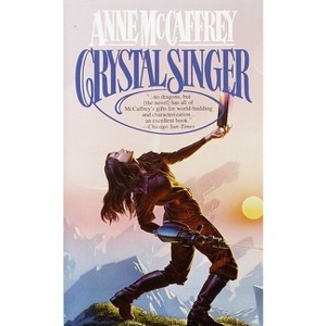 Crystal Singer - (Crystal Singer Trilogy) by  Anne McCaffrey (Paperback) - 1 of 1