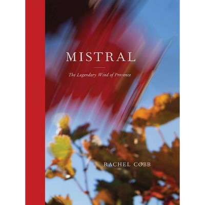Rachel Cobb: Mistral - (Hardcover)