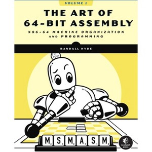 The Art of 64-Bit Assembly, Volume 1 - by  Randall Hyde (Paperback) - 1 of 1
