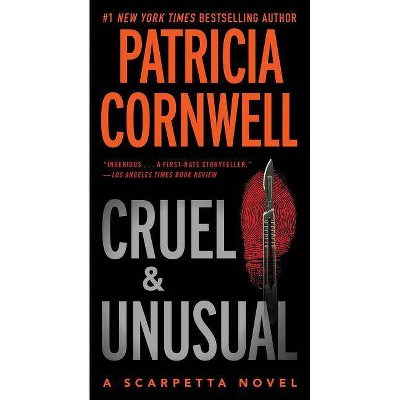 Cruel and Unusual, 4 - (Kay Scarpetta) by  Patricia Cornwell (Paperback)