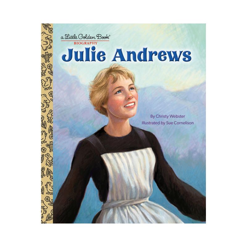 Julie Andrews: A Little Golden Book Biography - by Christy Webster (Hardcover), 1 of 4