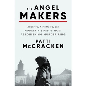 The Angel Makers - by  Patti McCracken (Hardcover) - 1 of 1