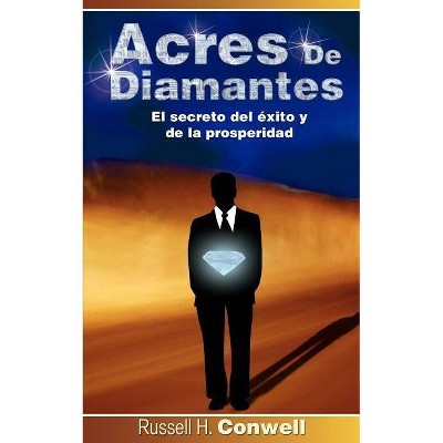 Acres de Diamantes - by  Russell Herman Conwell (Paperback)