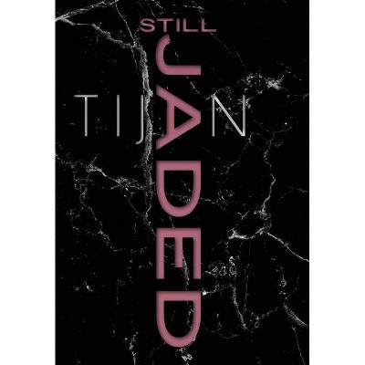 Still Jaded (Jaded Series Book 2 Hardcover) - by  Tijan