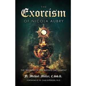 The Exorcism of Nicola Aubry - by  C Ss R Michael Müller (Paperback) - 1 of 1
