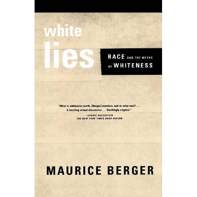 White Lies - by  Maurice Berger (Paperback)