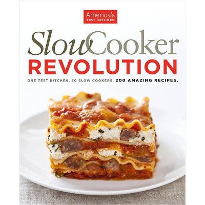 Slow Cooker Revolution - (Paperback)