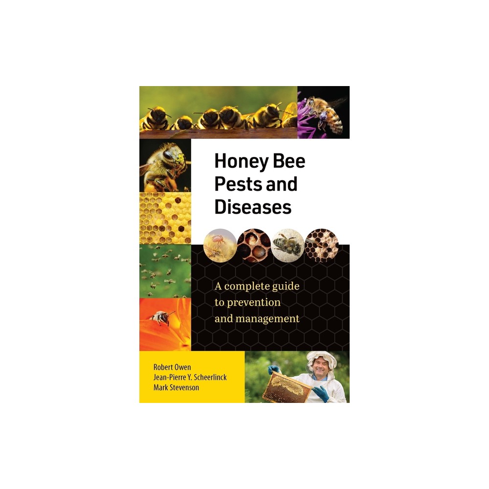 Honey Bee Pests and Diseases - by Robert Owen (Hardcover)