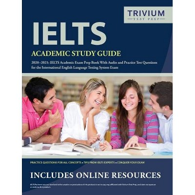 IELTS Academic Study Guide 2020-2021 - by  Trivium English Exam Prep Team (Paperback)