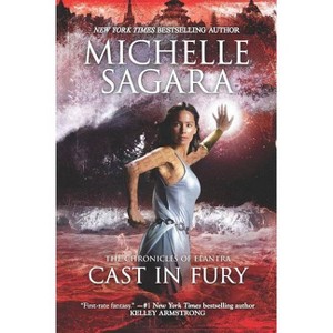 Cast in Fury - (Chronicles of Elantra Novel) by  Michelle Sagara (Paperback) - 1 of 1
