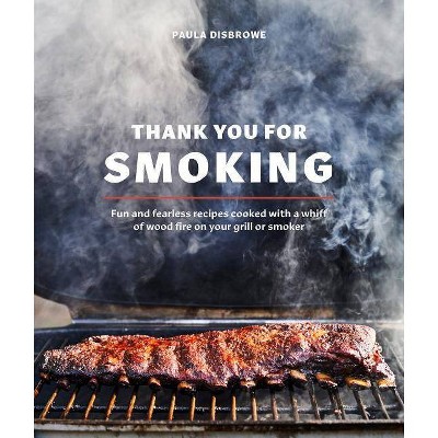 Thank You for Smoking - by Paula Disbrowe (Hardcover)