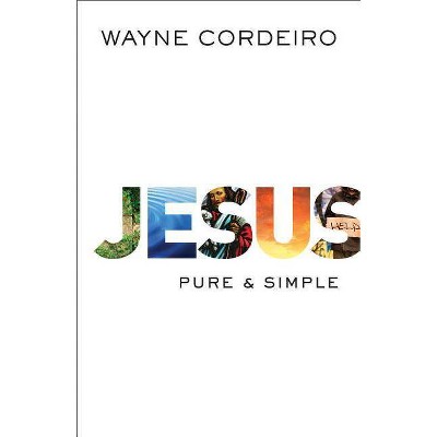 Jesus - by  Wayne Cordeiro (Paperback)