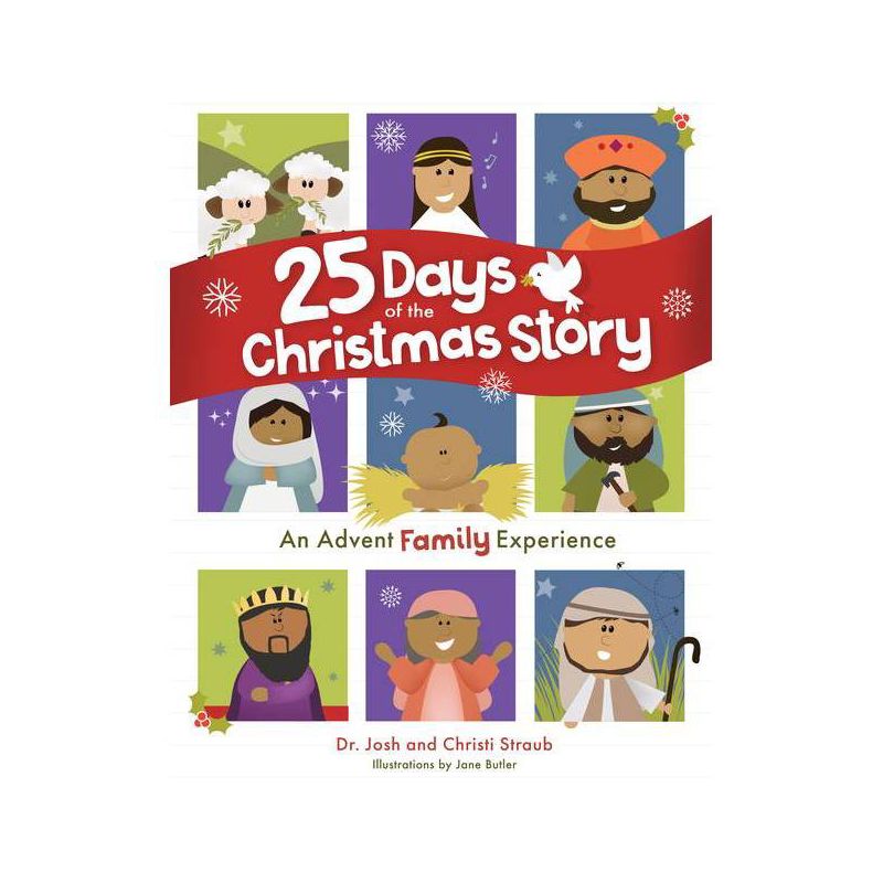 25 Days of the Christmas Story - by  Josh Straub & Christi Straub (Hardcover), 1 of 2