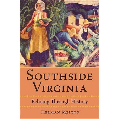 Southside Virginia - by  Herman Melton (Paperback)