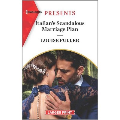 Italian's Scandalous Marriage Plan - Large Print by  Louise Fuller (Paperback)