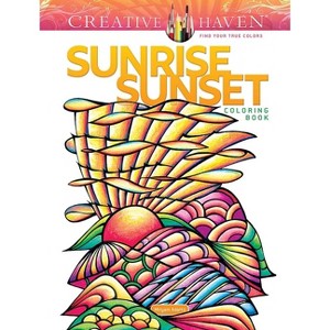Creative Haven Sunrise Sunset Coloring Book - (Adult Coloring Books: Calm) by  Miryam Adatto (Paperback) - 1 of 1