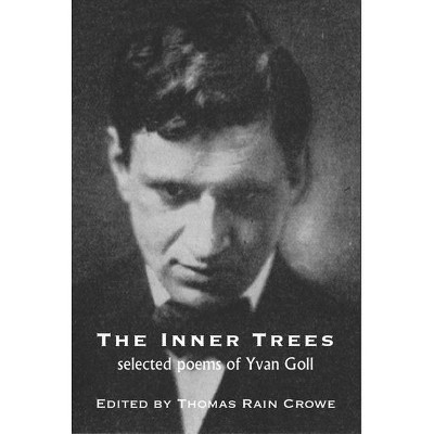 The Inner Trees - by  Thomas Rain Crowe (Paperback)