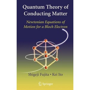 Quantum Theory of Conducting Matter - by  Shigeji Fujita & Kei Ito (Hardcover) - 1 of 1