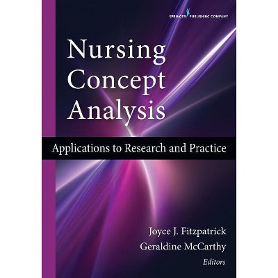 Nursing Concept Analysis - by  Joyce J Fitzpatrick & Geraldine McCarthy (Paperback)