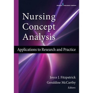 Nursing Concept Analysis - by  Joyce J Fitzpatrick & Geraldine McCarthy (Paperback) - 1 of 1