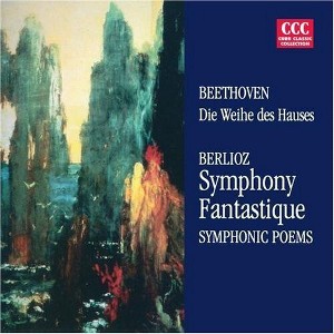 Beethoven & Berlioz - Die Weihe Des Hauses / Symphonie Fantastique (CD) - 1 of 1