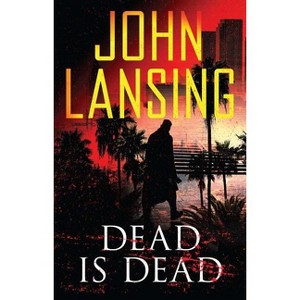 Dead Is Dead - (Jack Bertolino) by  John Lansing (Paperback) - 1 of 1
